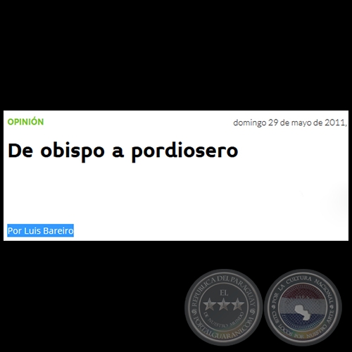 DE OBISPO A PORDIOSERO - Por LUIS BAREIRO - Domingo, 29 de Mayo de 2011